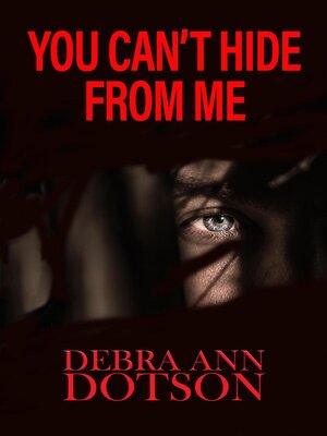 cover image of You Can't Hide From Me